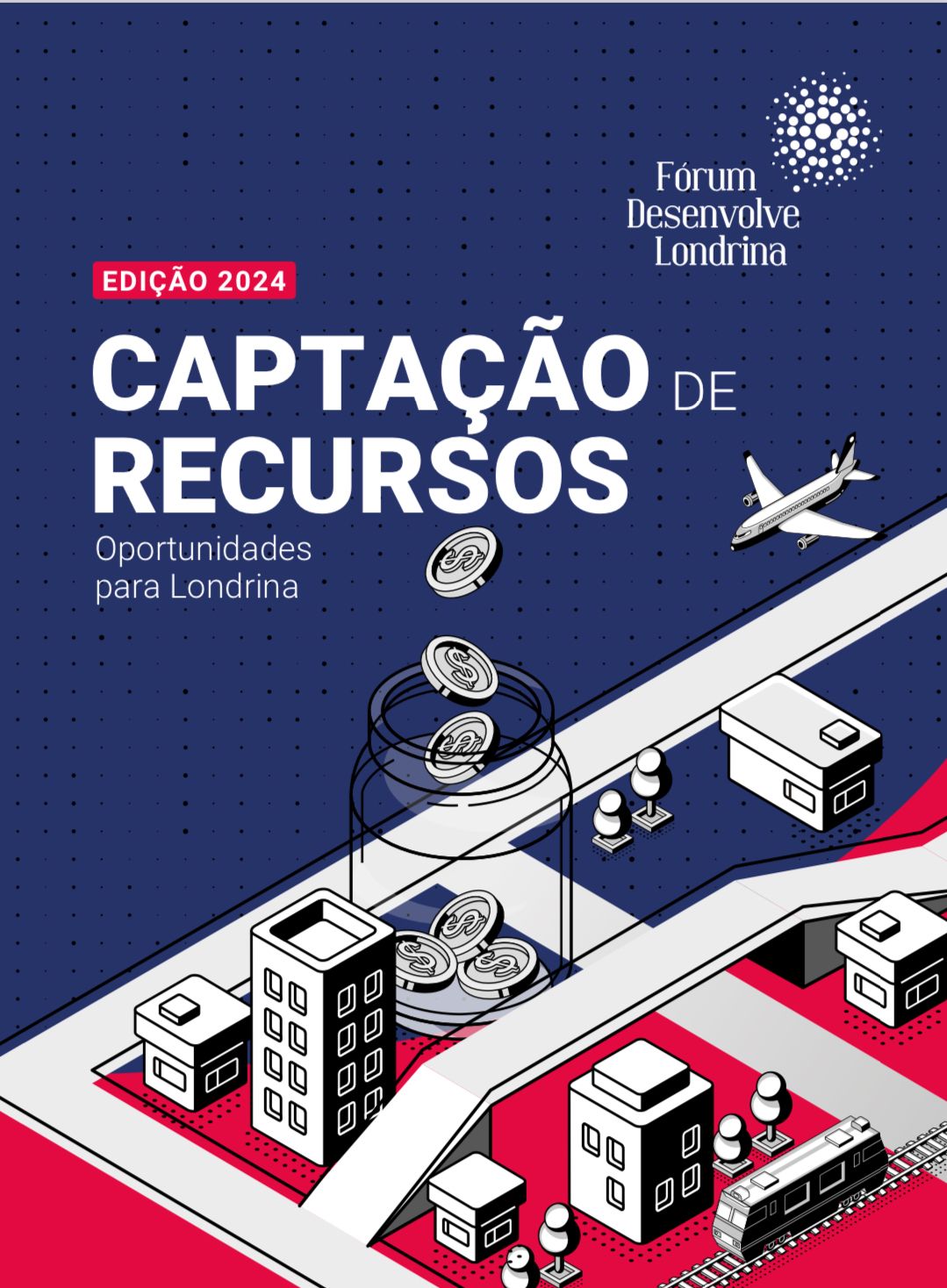 Fórum Desenvolve Londrina apresenta Caderno de Estudo 2024 com foco na captação de recursos