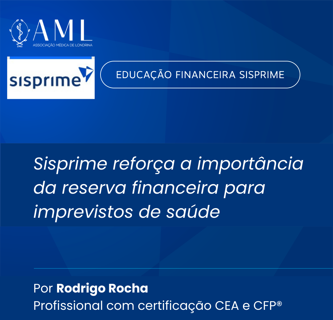 Sisprime reforça a importância da reserva financeira para imprevistos de saúde
